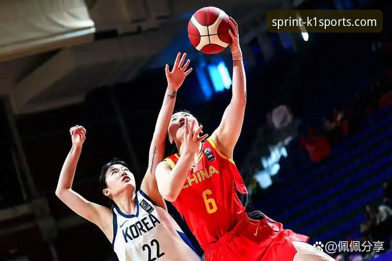 K1体育官方最新版安卓版 双塔奇谋vs外线风暴:中国女篮战术选择的胜利密码